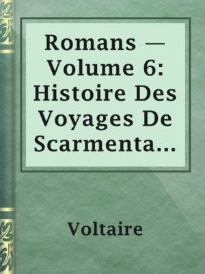 cover image of Romans — Volume 6: Histoire Des Voyages De Scarmentado